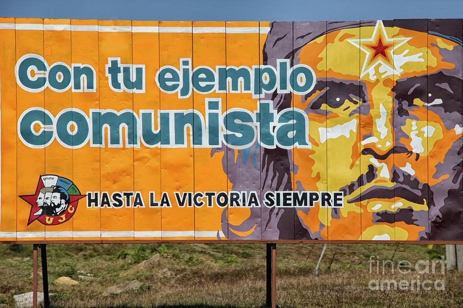 Roadside propaganda in Cuba Photograph by Patricia Hofmeester