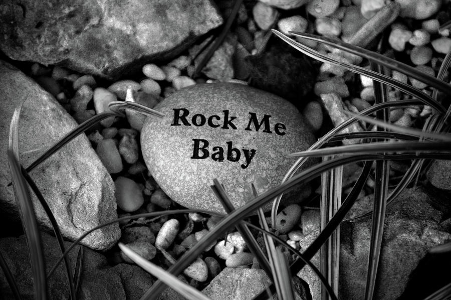 Rock Me Baby BW Photograph by Lesa Fine