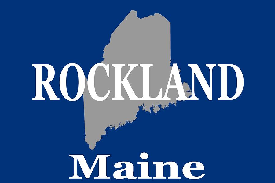 Rockalnd Maine State City and Town Pride  Photograph by Keith Webber Jr