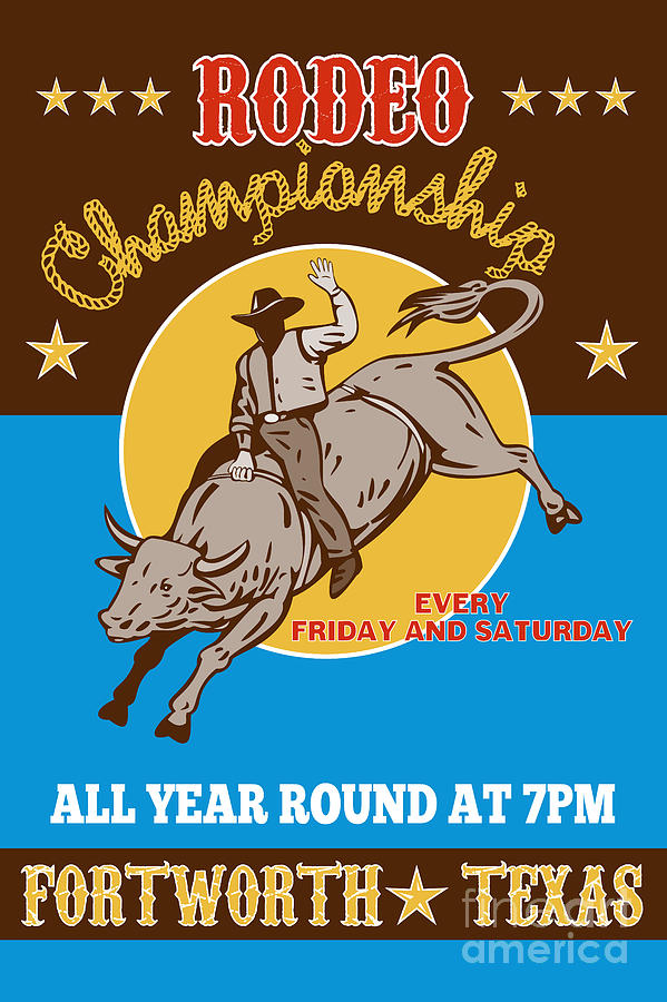 Fort Worth Digital Art - Rodeo Cowboy Bull Riding Poster by Aloysius Patrimonio