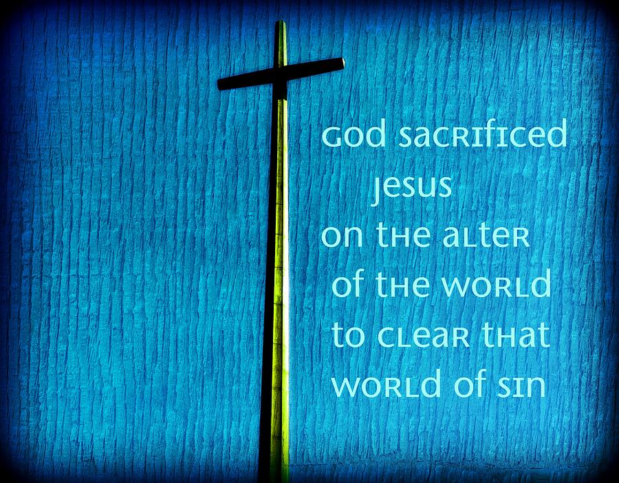 Romans 3 Verse 25 Photograph By Laura Ogrodnik Pixels