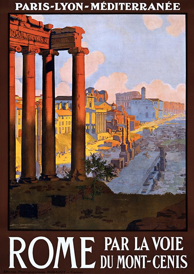 Rome par la voie du Mont-Cenis, travel poster for PLM, ca. 1920 Painting by Vincent Monozlay