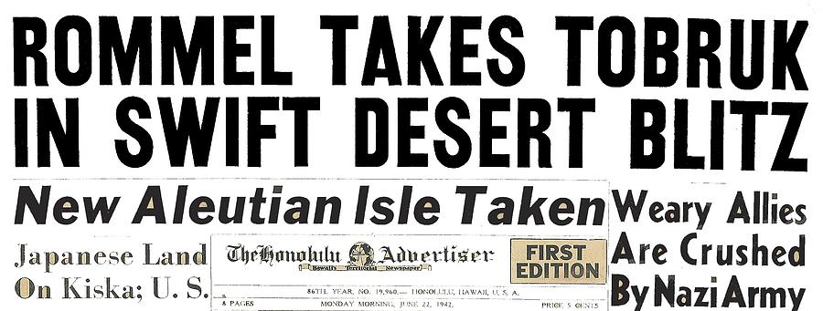 Rommel takes Tobruck Newspaper headline  June 22 1942 color added 2016 Photograph by David Lee Guss