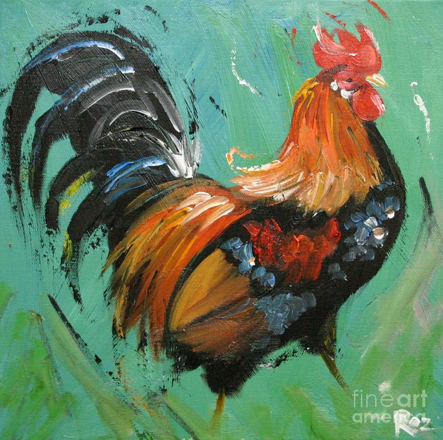 Rooster 407 Painting by Rosilyn Young