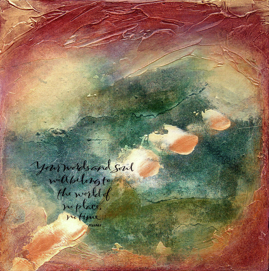 Rumi - No Place, No Time Mixed Media by Jane Dill | Fine Art America
