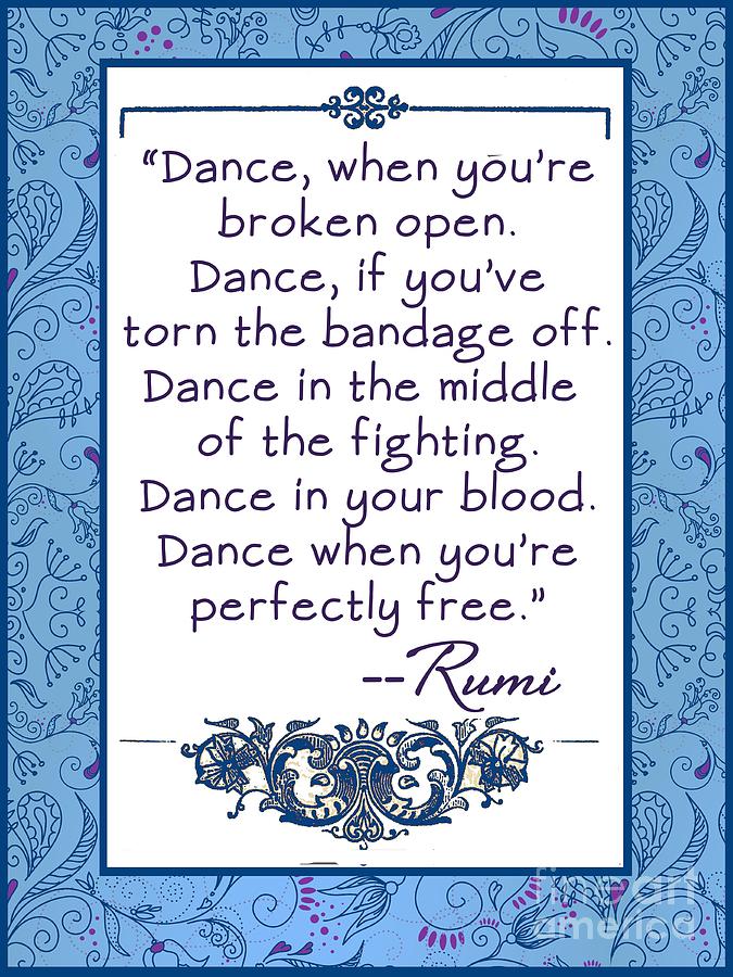 Rumi Quote Dance When You're Free Digital Art by Scarebaby Design