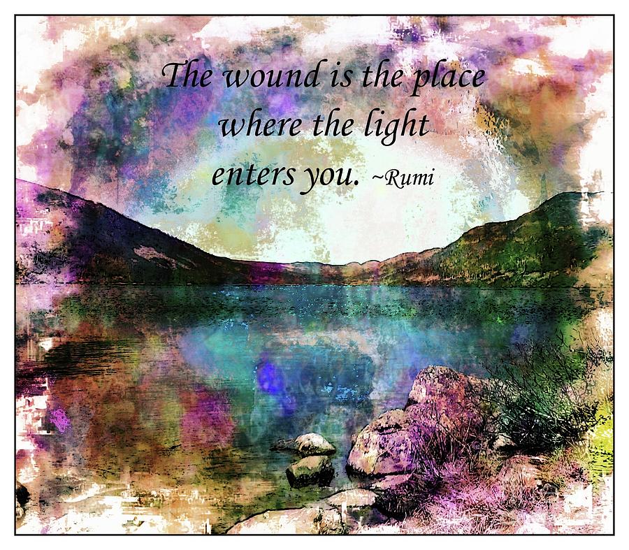 Rumi Quote - The Wound Digital Art by Barbara A Griffin