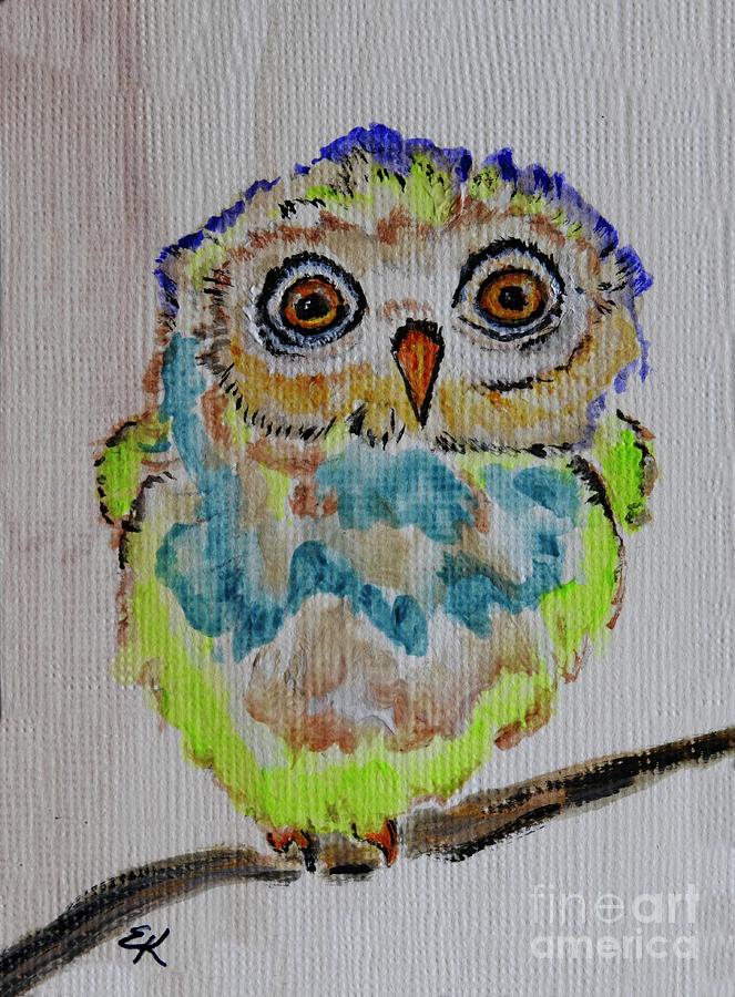 Runt of the Litter - Colorful Owl Art #560 Painting by Ella Kaye Dickey