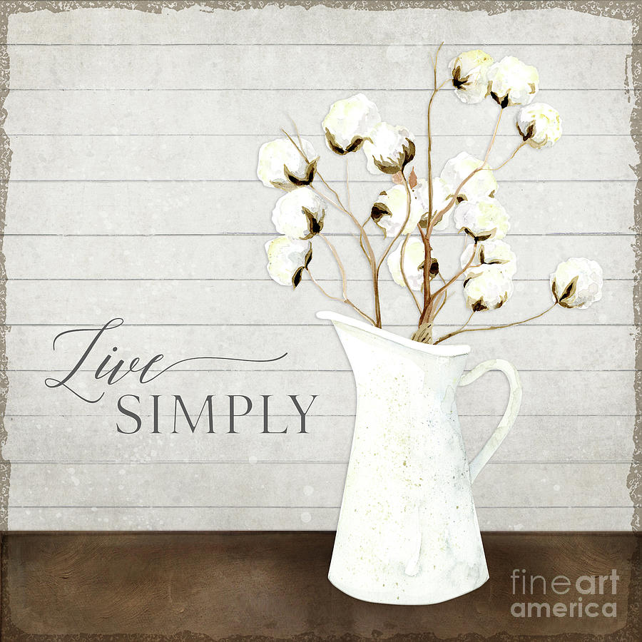 Typography Painting - Rustic Farmhouse Cotton Boll Milk Pitcher Live Simply by Audrey Jeanne Roberts