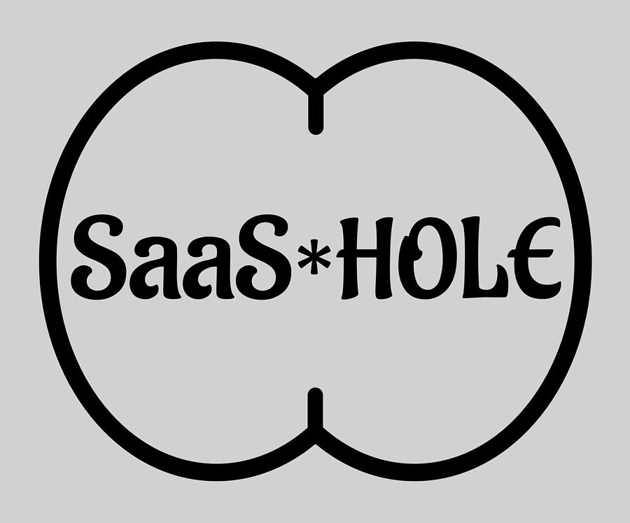 Startups Digital Art - Saas Hole by Startup Whatever