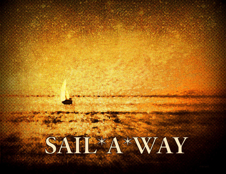 Sail Away Photograph by Kathy Bassett
