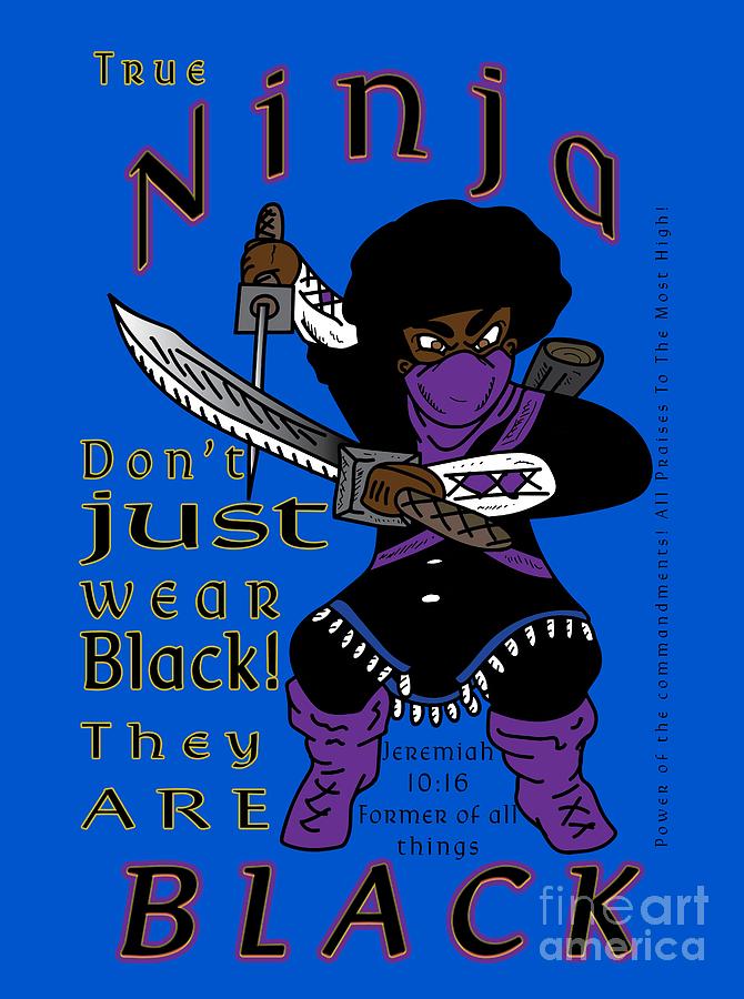 Israelite Digital Art - True Ninja by Robert Watson Israelite Digital Art - True Ninja by Robert Watson