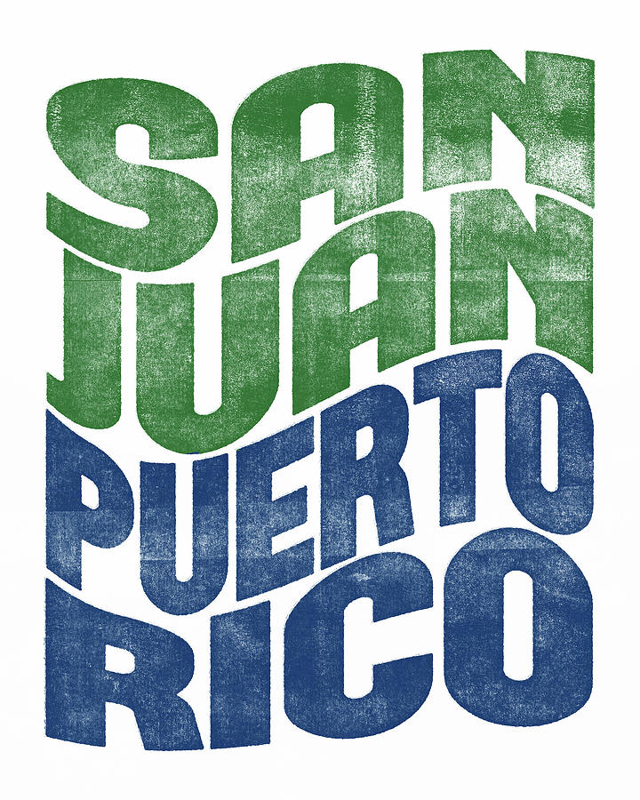 Typography Digital Art - San Juan Puerto Rico Poster by Flo Karp