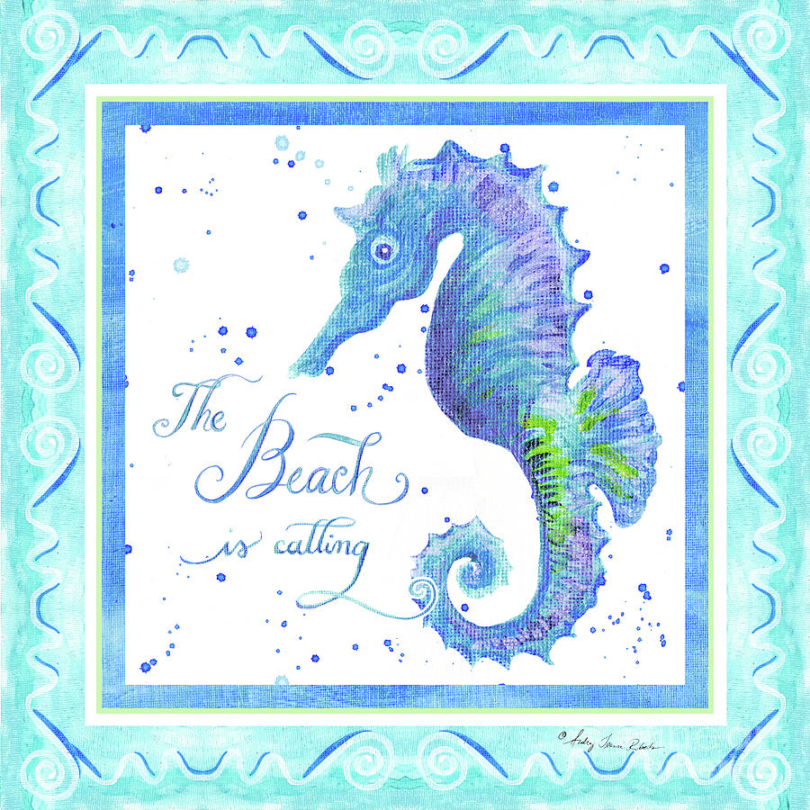 Sand n Sea - Seahorse the Beach is Calling Painting by Audrey Jeanne Roberts