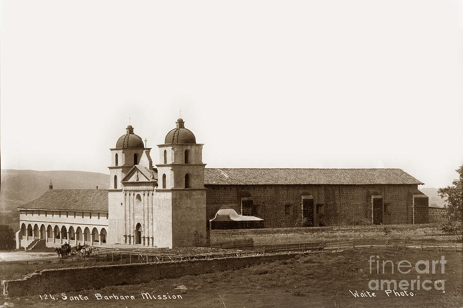 Santa Barbara Photograph - Santa Barbara Mission Circa 1885 by Monterey County Historical Society