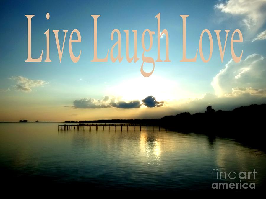 Santa Rosa Live Laugh Love Photograph by James and Donna Daugherty