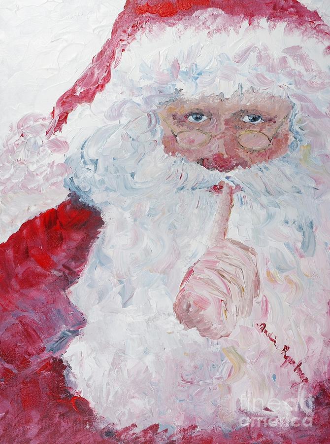 Santa Claus Painting - Santa Shhhh by Nadine Rippelmeyer