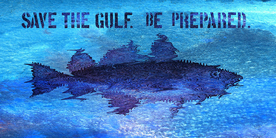 Save the Gulf America Digital Art by Paul Gaj