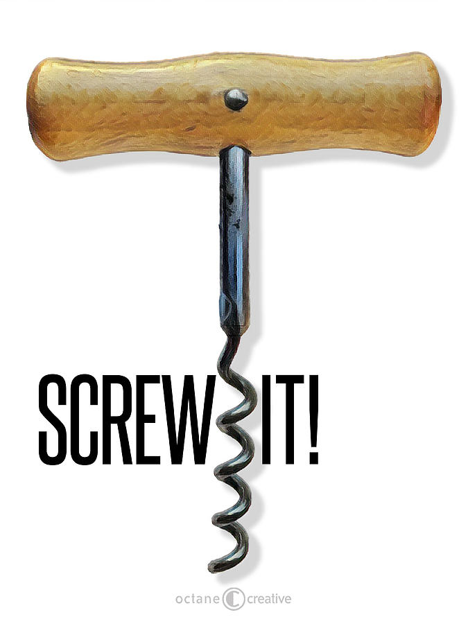 Screw It Corkscrew Poster Digital Art by Tim Nyberg