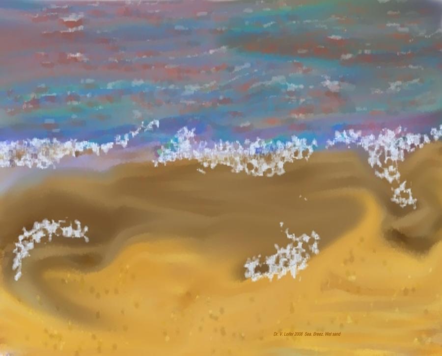 Sea.Breeze.Wet sand. Digital Art by Dr Loifer Vladimir