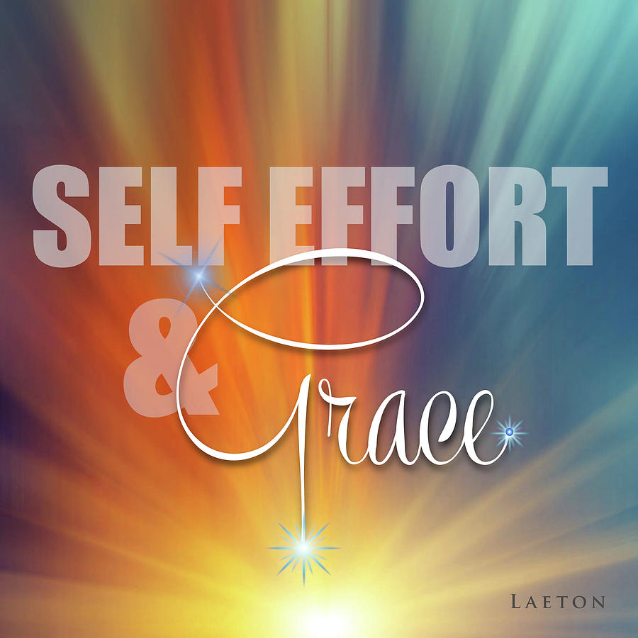 Self Effort and Grace Digital Art by Richard Laeton