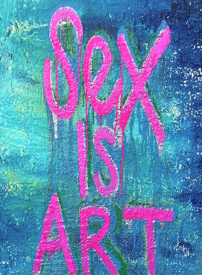 Sex Is Art - Original Two Mixed Media