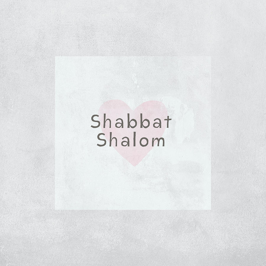 Shabbat Shalom Soft Heart- Art by Linda Woods Mixed Media by Linda Woods