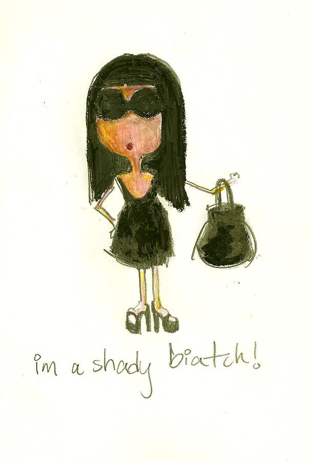 Shady Biatch Drawing by Ricky Sencion