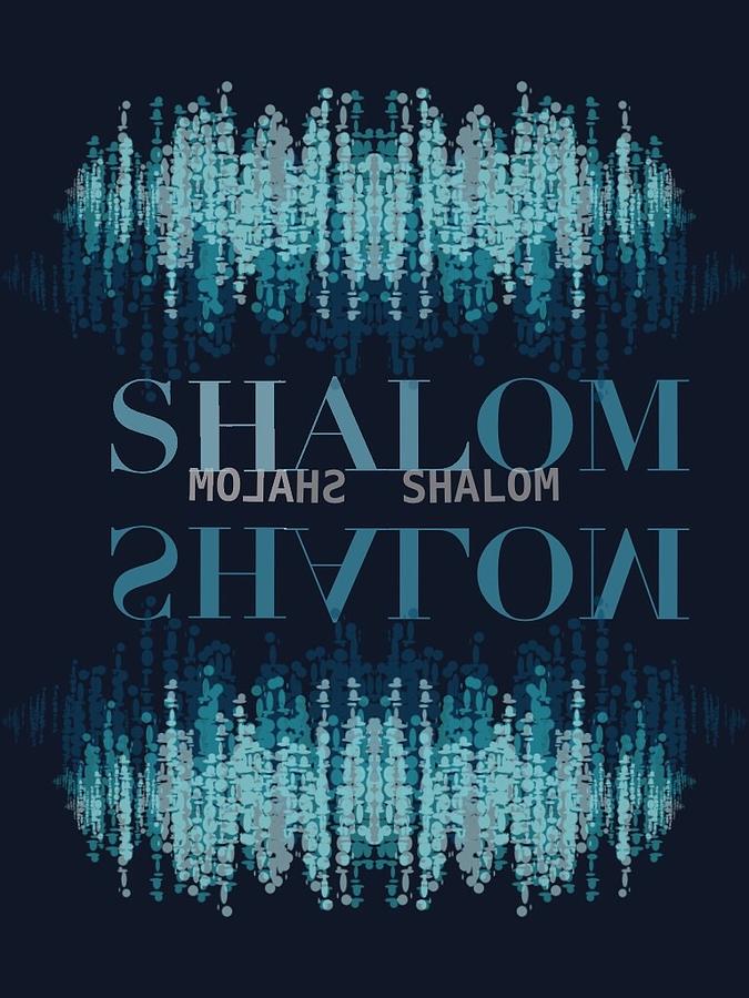 Shalom  Digital Art by Cooky Goldblatt
