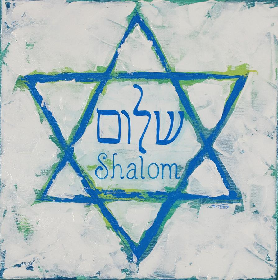 Shalom Painting by Karen Faire