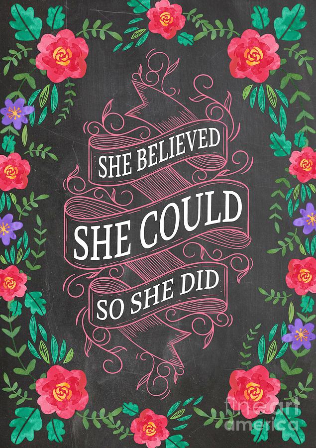 Motivational Quotes Digital Art - She believed and did it Inspirational Typography Quotes poster by Lab No 4 The Quotography Department