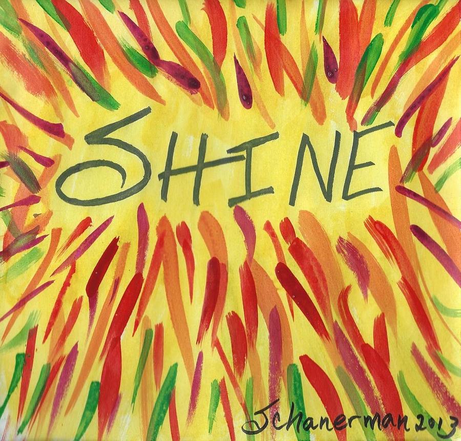 Shine Painting by Susan Schanerman