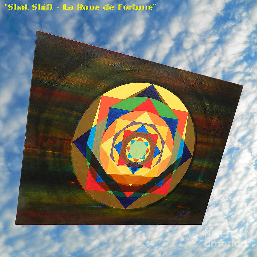 Spirituality Painting - Shot Shift - La Roue de Fortune by Michael Bellon Spirituality Painting - Shot Shift - La Roue de Fortune by Michael Bellon