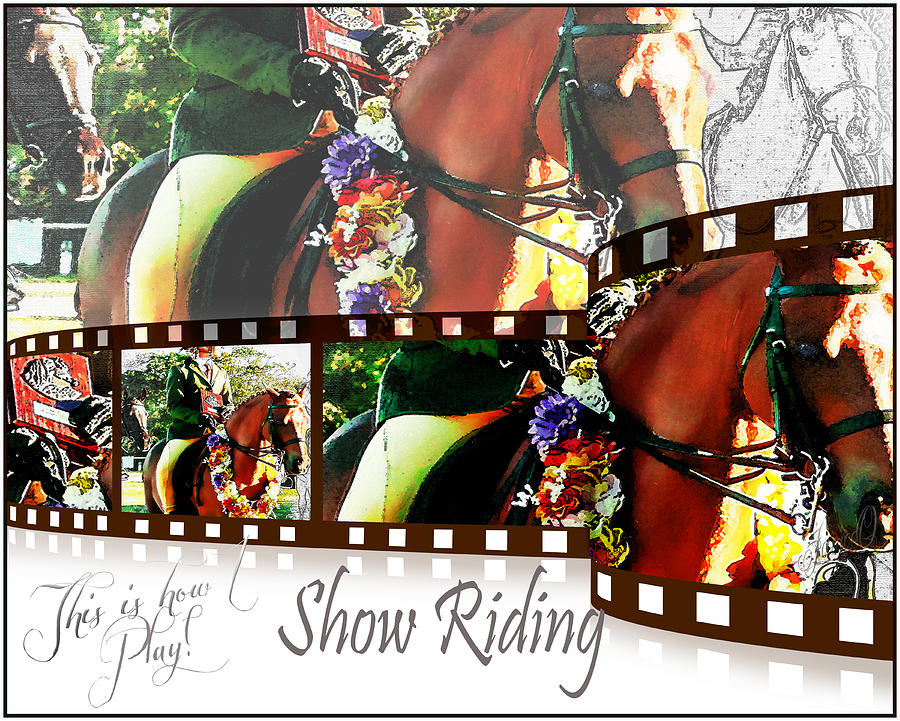 Collage Digital Art - Show Riding by Janice OConnor Collage Digital Art - Show Riding by Janice OConnor