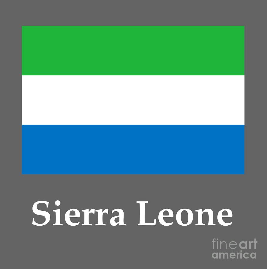Sierra Leone Flag And Name Digital Art by Frederick Holiday - Fine Art ...