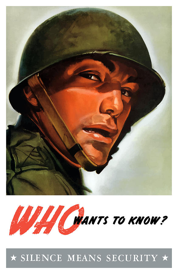 Ww2 Painting - Who Wants To Know - Silence Means Security by War Is Hell Store