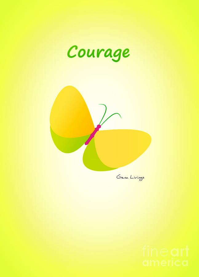 Simply Courage Digital Art by Gena Livings