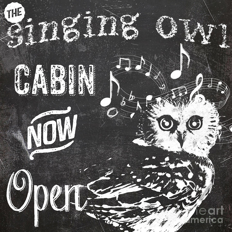 Into The Woods Painting - Singing Owl Cabin Rustic Sign by Mindy Sommers