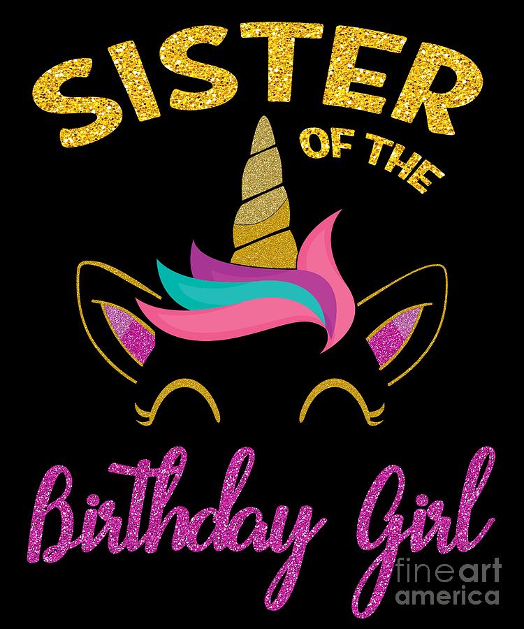 Sister of the Unicorn Birthday Girl Digital Art by Carlos Ocon - Fine ...