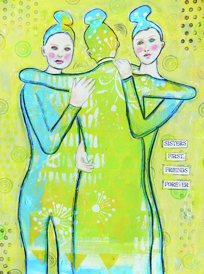 Sisters first Mixed Media by Lynn Colwell