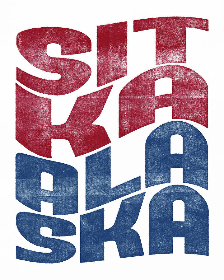 Typography Digital Art - Sitka Alaska Poster by Flo Karp