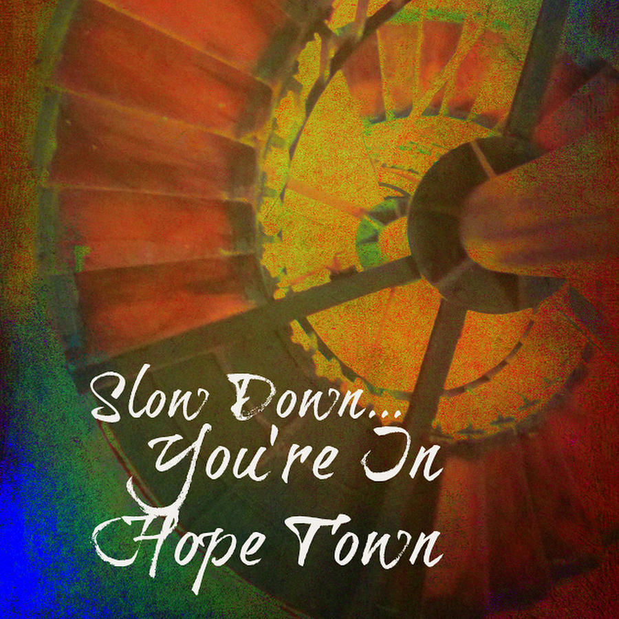 Paradise Digital Art - Slow Down Youre in Hope Town by Brandi Fitzgerald
