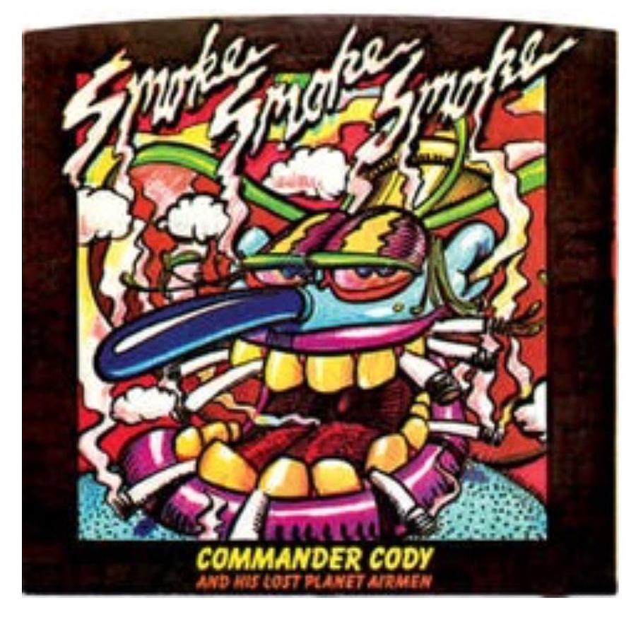 Music Digital Art - Smoke Smoke Smoke by Commander Cody
