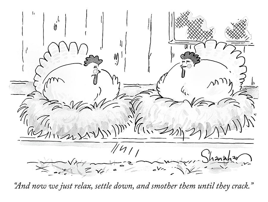 Smother them until they crack Drawing by Danny Shanahan Smother them until they crack Drawing by Danny Shanahan