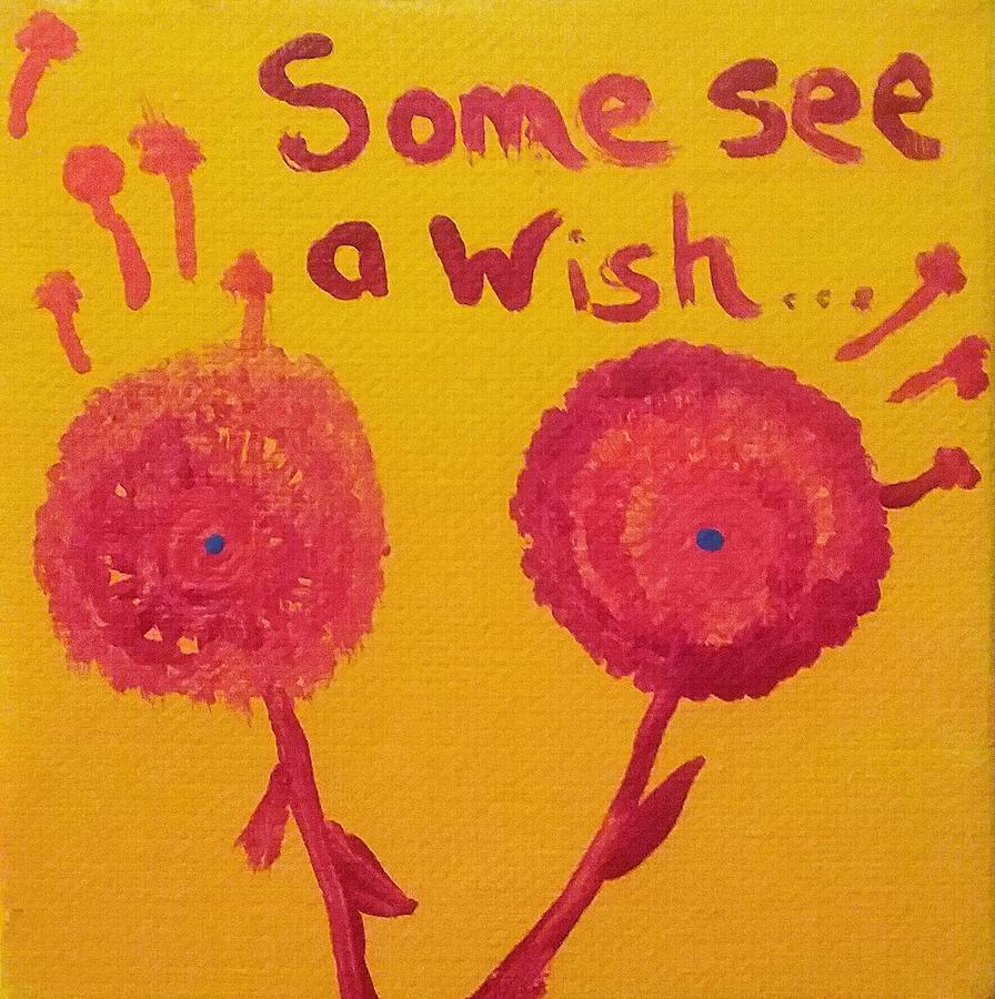 Some See a Wish Painting by Vale Anoai