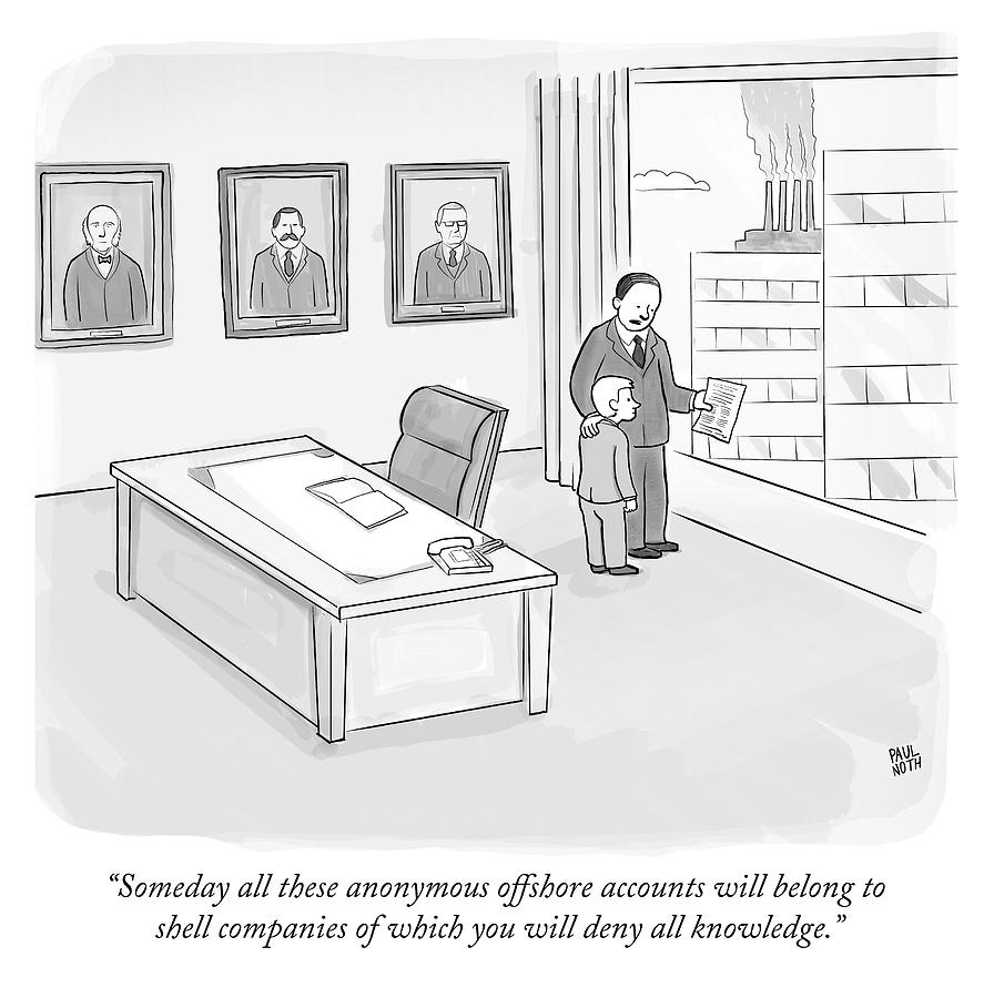 Someday all these anonymous offshore accounts Drawing by Paul Noth