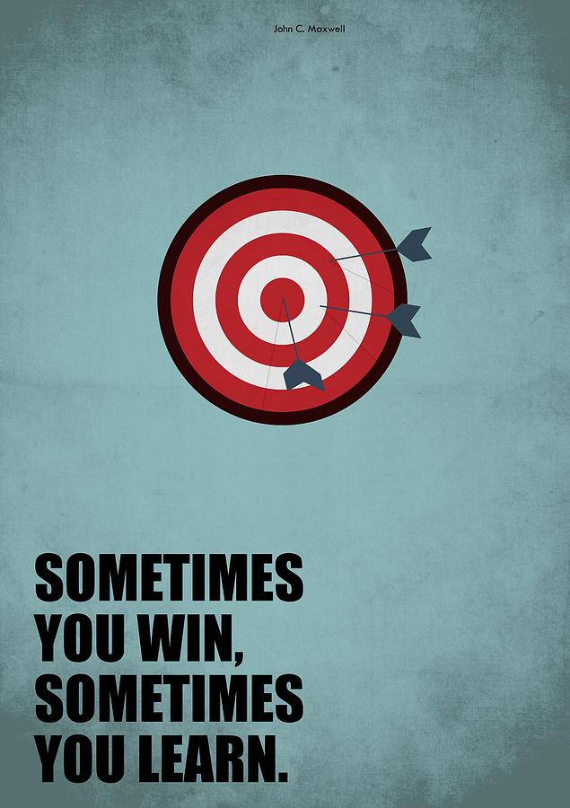 Sometimes You Win, Sometimes You Learn quotes poster Digital Art by Lab ...