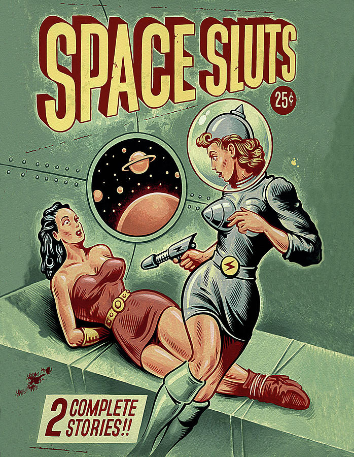 Vintage Painting - Space Sluts, vintage sci-fi comic book cover by Long Shot