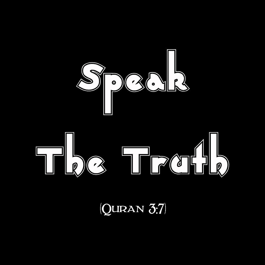 Speak The Truth Quran 3-17 2 Painting by Celestial Images
