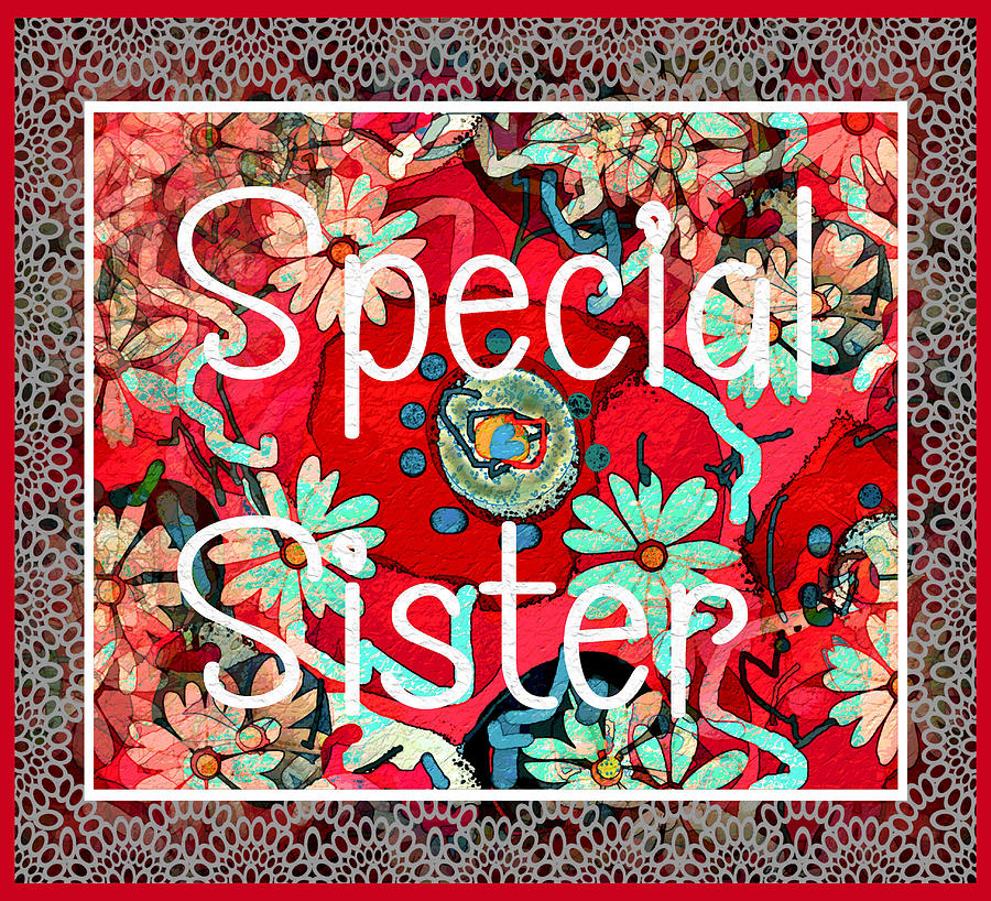 Special Sister Mixed Media by Natalie Holland